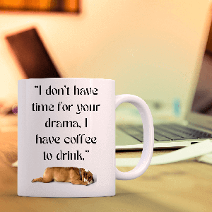 A novelty coffee mug with a humorous quote or image.