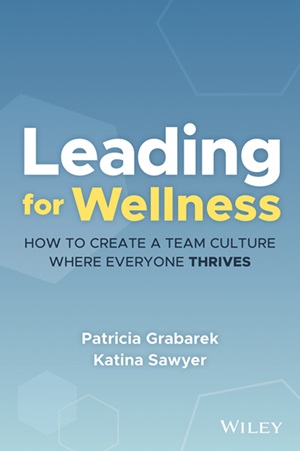 Leading for Wellness Better Work Life Balance